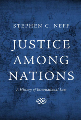 Justice among Nations A History of International Law